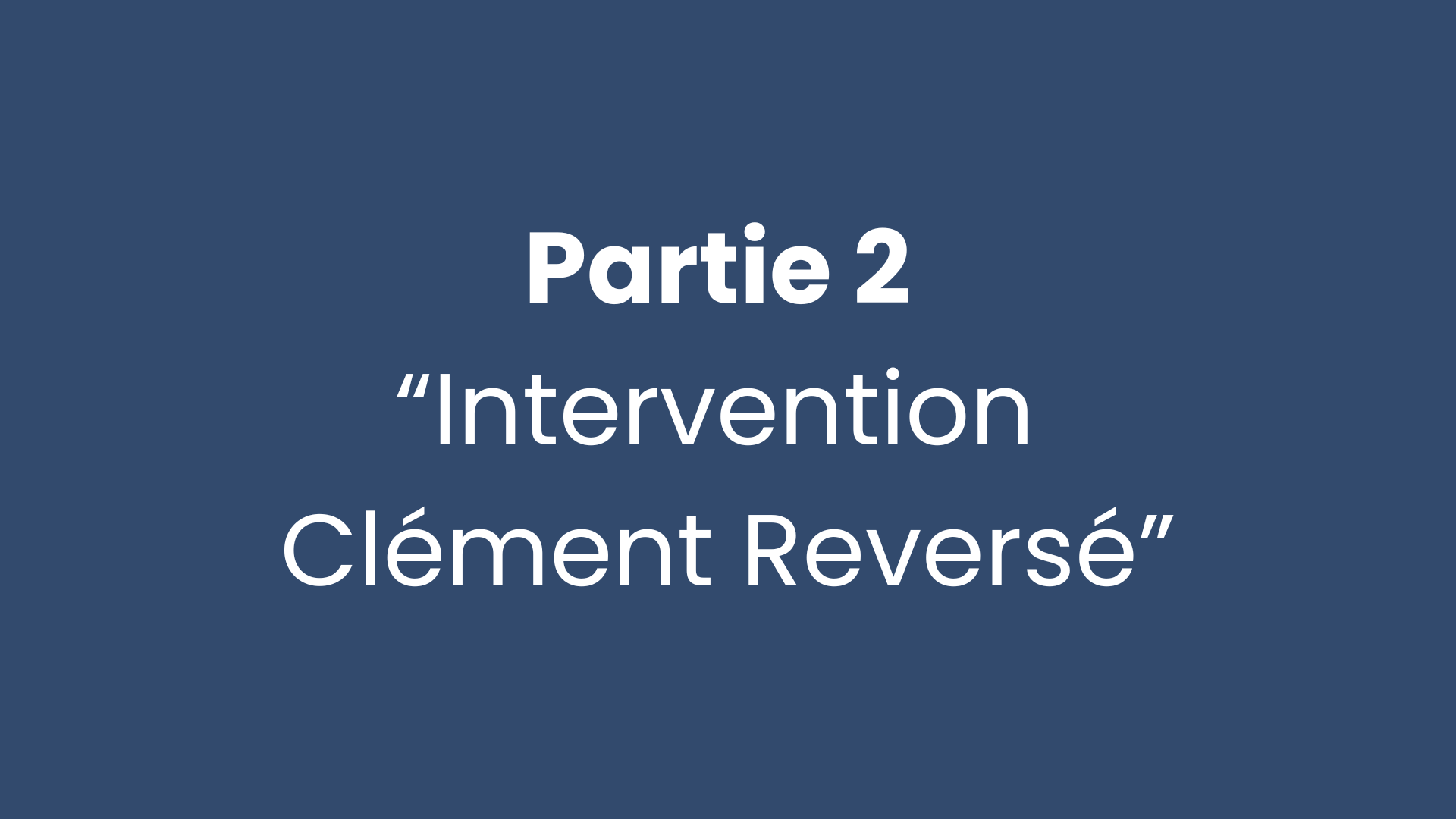 Intervention Clément Reversé